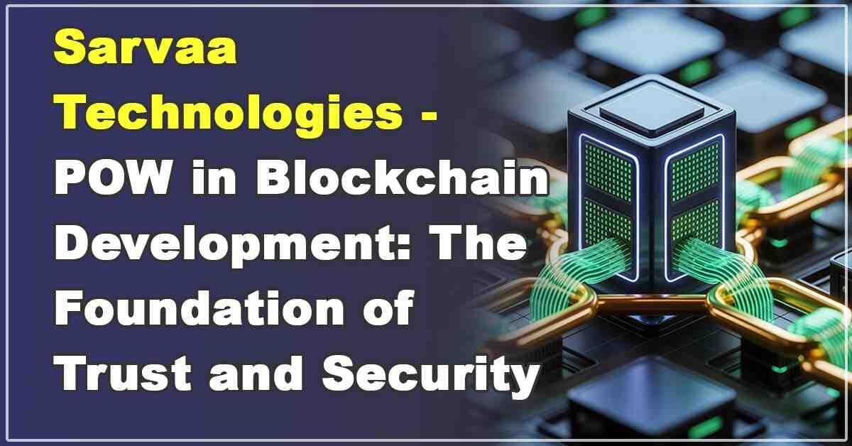 POW in Blockchain Development: The Foundation of Trust and Security