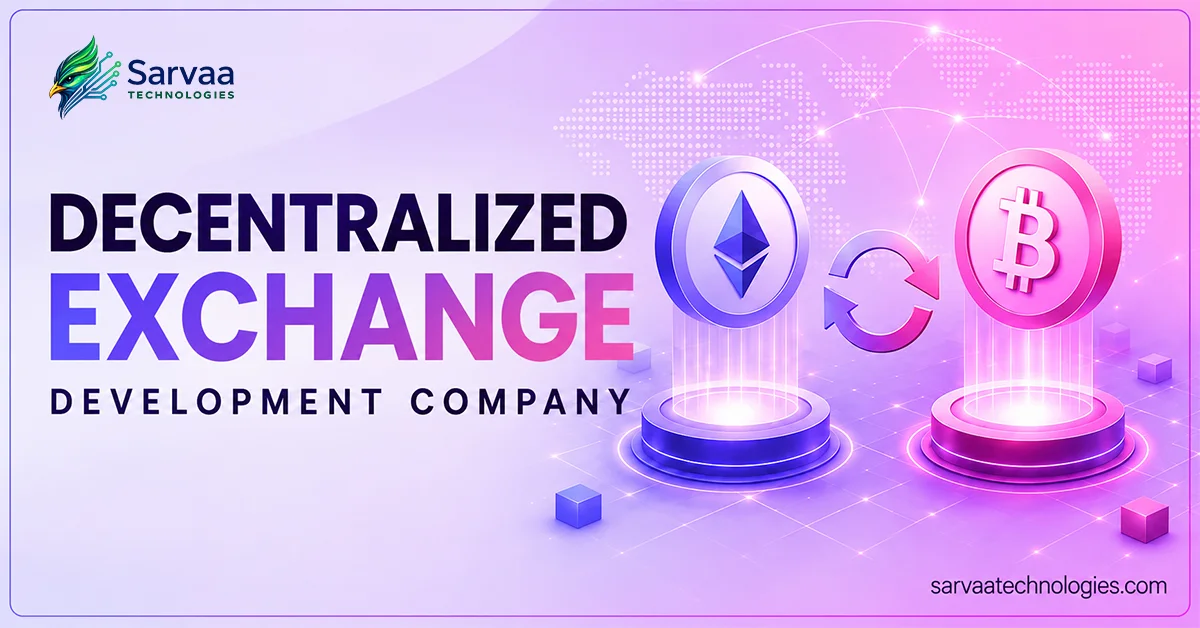 Decentralized Exchange Development Company - Sarvaa Tech